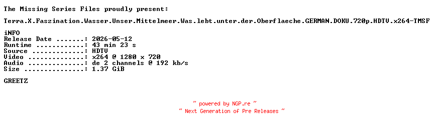 NFO for the release Terra.X.Faszination.Wasser.Unser.Mittelmeer.Was.lebt.unter.der.Oberflaeche.GERMAN.DOKU.720p.HDTV.x264-TMSF by TMSF