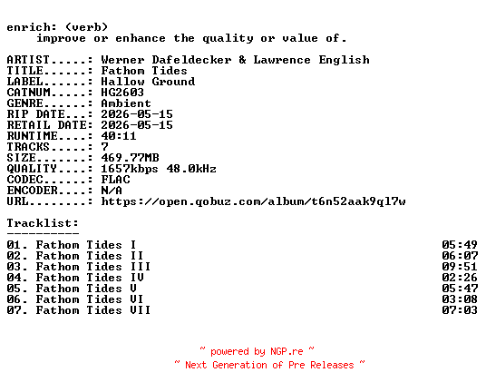 NFO for the release Werner_Dafeldecker_and_Lawrence_English-Fathom_Tides-(HG2603)-24BIT-WEB-FLAC-2026-ENRiCH by ENRiCH