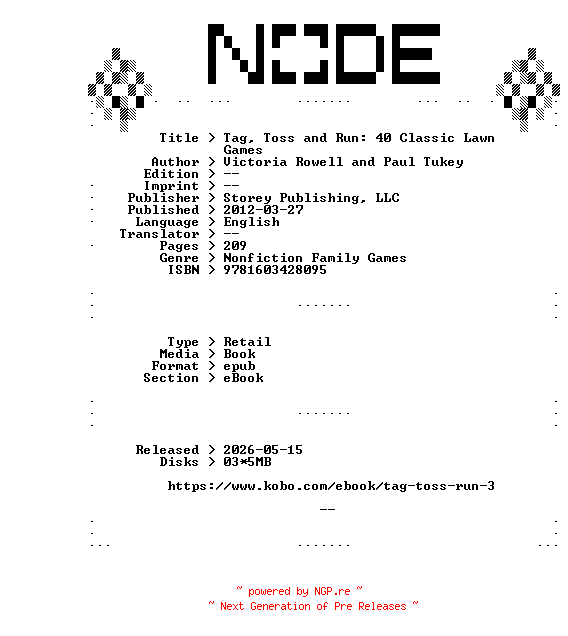NFO for the release Victoria.Rowell.and.Paul.Tukey.Tag.Toss.and.Run.40.Classic.Lawn.Games.2012.RETAiL.EPUB.eBook-NODE by NODE