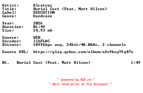 NFO for the release Alcatraz-Burial_Cost_(Feat._Matt_Wilson)-Single-24BIT-WEB-FLAC-2026-VEXED by VEXED