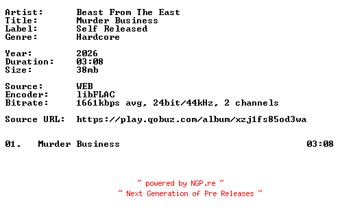 NFO for the release Beast_From_The_East-Murder_Business-Single-24BIT-WEB-FLAC-2026-VEXED by VEXED