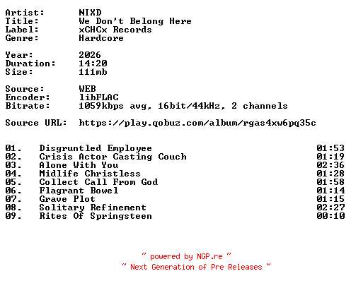 NFO for the release NIXD-We_Dont_Belong_Here-16BIT-WEB-FLAC-2026-VEXED by VEXED