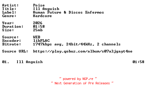 NFO for the release Poise-Ill_Anguish-Single-24BIT-WEB-FLAC-2026-VEXED by VEXED