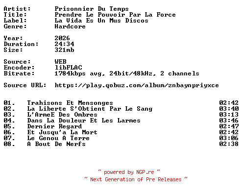 NFO for the release Prisonnier_Du_Temps-Prendre_Le_Pouvoir_Par_La_Force-24BIT-WEB-FLAC-2026-VEXED by VEXED