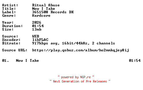 NFO for the release Ritual_Abuse-Now_I_Take-Single-16BIT-WEB-FLAC-2026-VEXED by VEXED