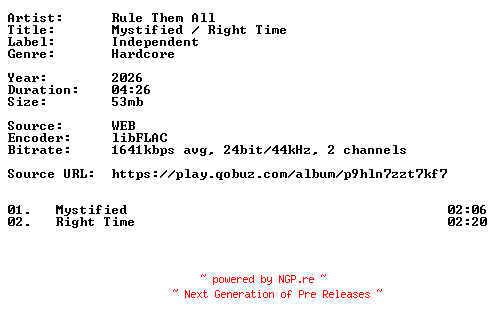 NFO for the release Rule_Them_All-Mystified_Right_Time-24BIT-WEB-FLAC-2026-VEXED by VEXED