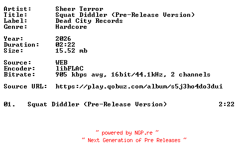 NFO for the release Sheer_Terror-Squat_Diddler_(Pre-Release_Version)-Single-16BIT-WEB-FLAC-2026-VEXED by VEXED