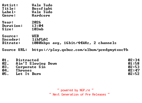 NFO for the release Vale_Tudo-Bossfight-16BIT-WEB-FLAC-2026-VEXED by VEXED