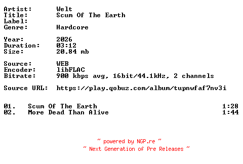 NFO for the release Welt-Scum_Of_The_Earth-16BIT-WEB-FLAC-2026-VEXED by VEXED