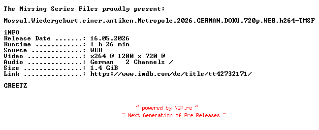 NFO for the release Mossul.Wiedergeburt.einer.antiken.Metropole.2026.GERMAN.DOKU.720p.WEB.h264-TMSF by TMSF