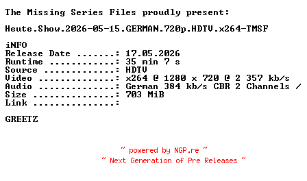 NFO for the release Heute.Show.2026-05-15.GERMAN.720p.HDTV.x264-TMSF by TMSF