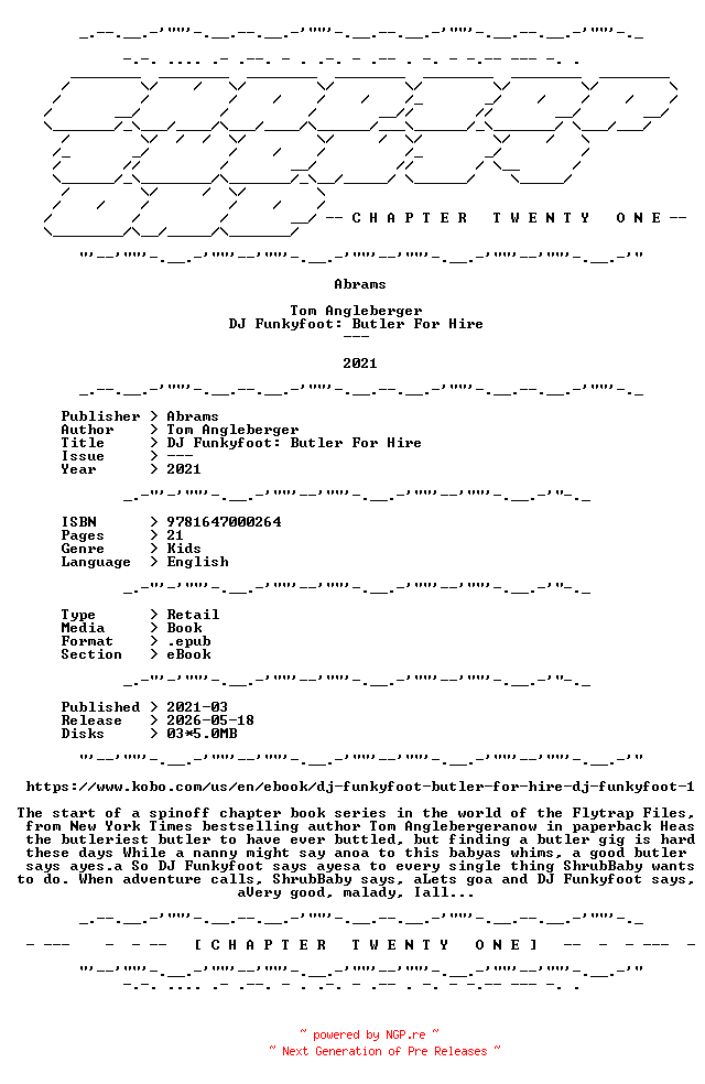 NFO for the release Tom.Angleberger.-.DJ.Funkyfoot.Butler.For.Hire.2021.RETAIL.EPUB.eBook-CTO by CTO