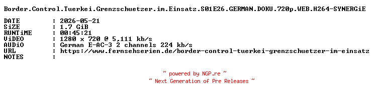 NFO for the release Border.Control.Tuerkei.Grenzschuetzer.im.Einsatz.S01E26.GERMAN.DOKU.720p.WEB.H264-SYNERGiE by SYNERGiE