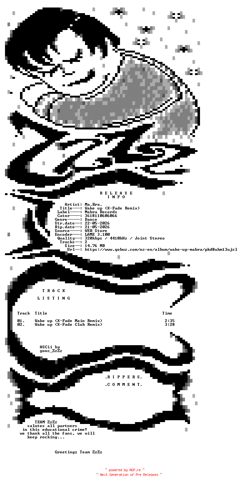 NFO for the release Ma.Bra._-_Wake_Up_(X-Fade_Remix)-(3618110606066)-WEB-2026-ZzZz by ZzZz