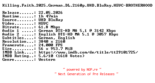 NFO for the release Killing.Faith.2025.German.DL.2160p.UHD.BluRay.HEVC-BROTHERHOOD by BROTHERHOOD