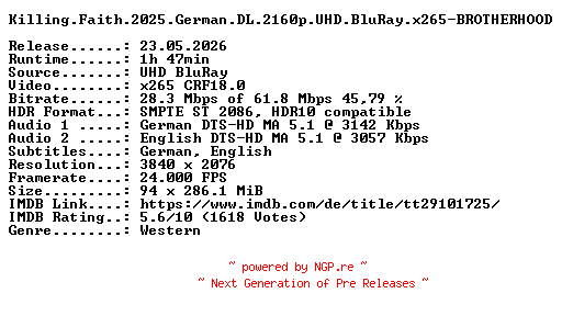 NFO for the release Killing.Faith.2025.German.DL.2160p.UHD.BluRay.x265-BROTHERHOOD by BROTHERHOOD