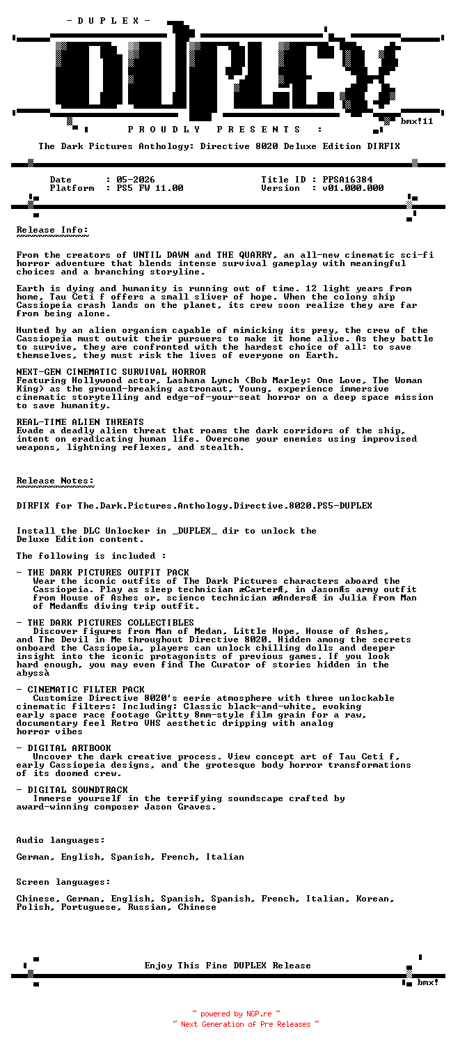 NFO for the release The.Dark.Pictures.Anthology.Directive.8020.Deluxe.Edition.DIRFIX.PS5-DUPLEX by DUPLEX