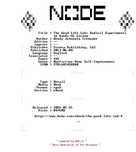 NFO for the release Wendy.Jehanara.Tremayne.The.Good.Life.Lab.Radical.Experiments.in.Hands-On.Living.2013.RETAiL.EPUB.eBook-NODE by NODE
