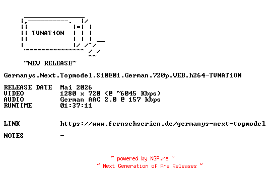 NFO for the release Germanys.Next.Topmodel.S10E01.German.720p.WEB.h264-TVNATiON by TVNATiON