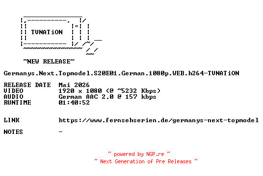 NFO for the release Germanys.Next.Topmodel.S20E01.German.1080p.WEB.h264-TVNATiON by TVNATiON