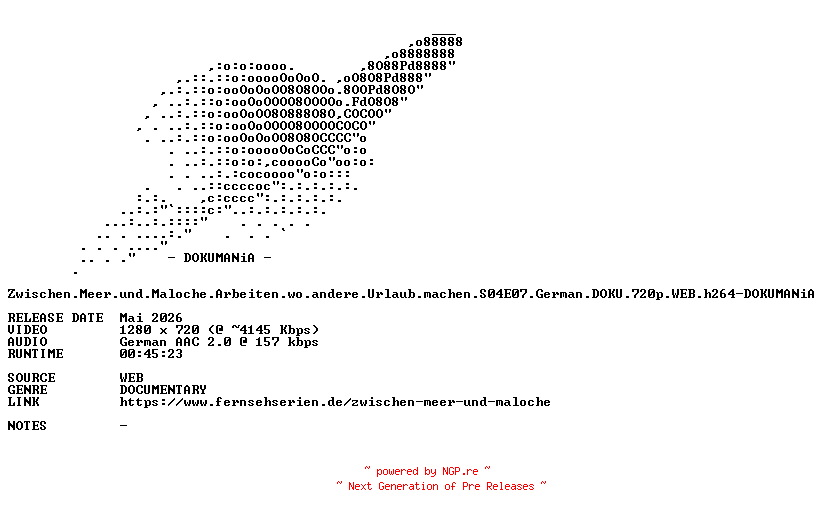 NFO for the release Zwischen.Meer.und.Maloche.Arbeiten.wo.andere.Urlaub.machen.S04E07.German.DOKU.720p.WEB.h264-DOKUMANiA by DOKUMANiA