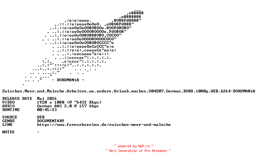 NFO for the release Zwischen.Meer.und.Maloche.Arbeiten.wo.andere.Urlaub.machen.S04E07.German.DOKU.1080p.WEB.h264-DOKUMANiA by DOKUMANiA