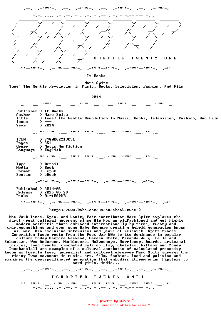 NFO for the release Marc.Spitz.-.Twee.The.Gentle.Revolution.In.Music.Books.Television.Fashion.And.Film.2014.RETAIL.EPUB.eBook-CTO by CTO
