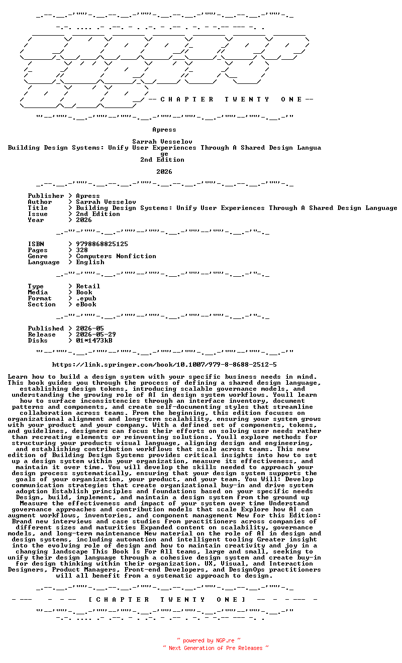 NFO for the release Apress.-.Building.Design.Systems.Unify.User.Experiences.Through.A.Shared.Design.Language.2nd.Edition.2026.RETAIL.EPUB.eBook-CTO by CTO
