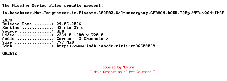 NFO for the release In.hoechster.Not.Bergretter.im.Einsatz.S02E02.Weltuntergang.GERMAN.DOKU.720p.WEB.x264-TMSF by TMSF