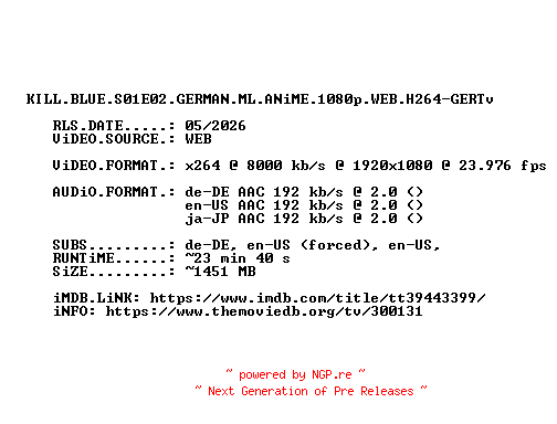 NFO for the release KILL.BLUE.S01E02.GERMAN.ML.ANiME.1080p.WEB.H264-GERTv by GERTv