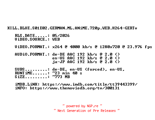 NFO for the release KILL.BLUE.S01E02.GERMAN.ML.ANiME.720p.WEB.H264-GERTv by GERTv