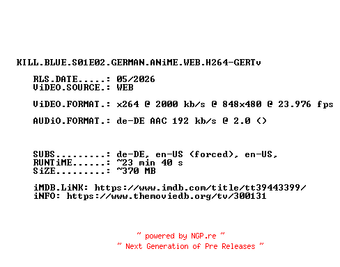 NFO for the release KILL.BLUE.S01E02.GERMAN.ANiME.WEB.H264-GERTv by GERTv