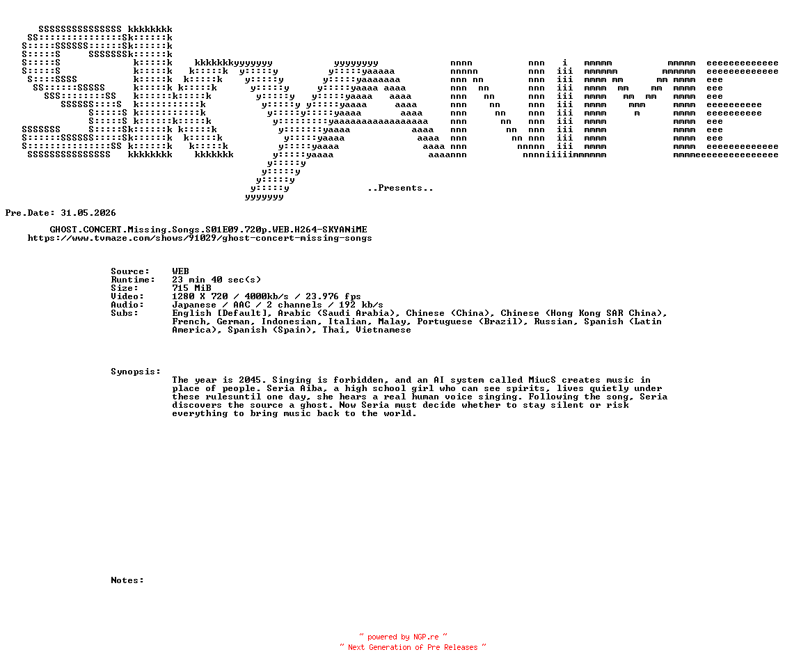 NFO for the release GHOST.CONCERT.Missing.Songs.S01E09.720p.WEB.H264-SKYANiME by SKYANiME