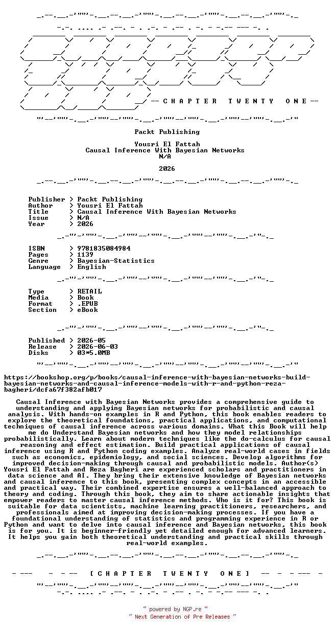 NFO for the release Packt.Publishing.-.Causal.Inference.With.Bayesian.Networks.2026.RETAIL.EPUB.eBook-CTO by CTO