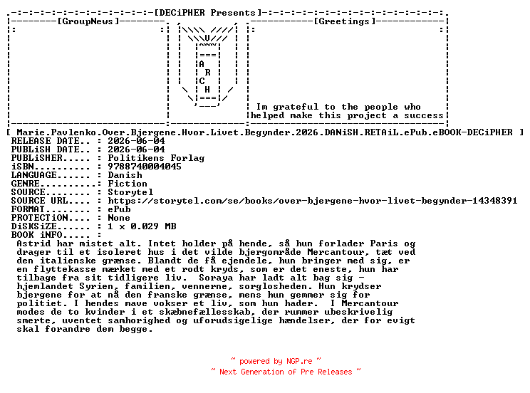 NFO for the release Marie.Pavlenko.Over.Bjergene.Hvor.Livet.Begynder.2026.DANiSH.RETAiL.ePub.eBOOK-DECiPHER by DECiPHER
