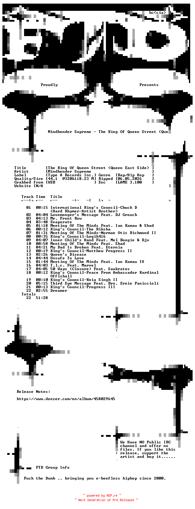 NFO for the release Mindbender_Supreme-The_King_Of_Queen_Street_(Queen_East_Side)-WEB-2023-FTD by FTD