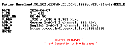NFO for the release Putins.Russland.S01E02.GERMAN.DL.DOKU.1080p.WEB.H264-SYNERGiE by SYNERGiE