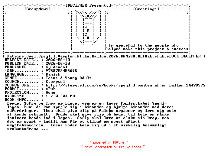 NFO for the release Katrine.Juel.Spejl.3.Vaegten.Af.En.Ballon.2026.DANiSH.RETAiL.ePub.eBOOK-DECiPHER by DECiPHER