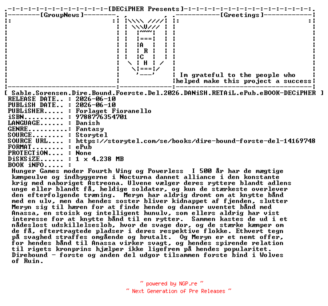 NFO for the release Sable.Sorensen.Dire.Bound.Foerste.Del.2026.DANiSH.RETAiL.ePub.eBOOK-DECiPHER by DECiPHER