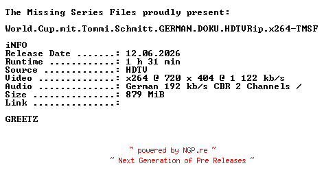 NFO for the release World.Cup.mit.Tommi.Schmitt.GERMAN.DOKU.HDTVRip.x264-TMSF by TMSF