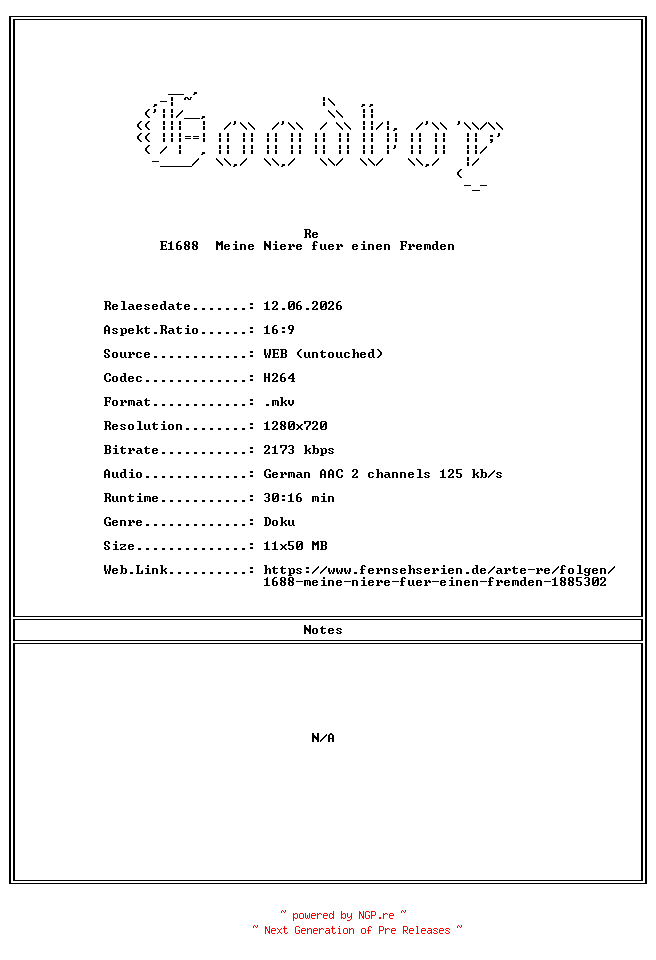 NFO for the release Re.E1688.Meine.Niere.fuer.einen.Fremden.GERMAN.DOKU.720P.WebHD.H264-Goodboy by Goodboy
