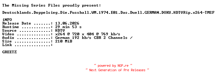 NFO for the release Deutschlands.Doppelsieg.Die.Fussball.WM.1974.E01.Das.Duell.GERMAN.DOKU.HDTVRip.x264-TMSF by TMSF