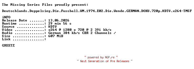 NFO for the release Deutschlands.Doppelsieg.Die.Fussball.WM.1974.E02.Die.Wende.GERMAN.DOKU.720p.HDTV.x264-TMSF by TMSF