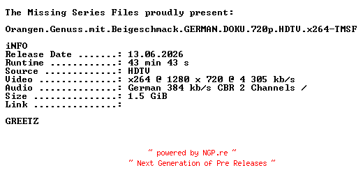 NFO for the release Orangen.Genuss.mit.Beigeschmack.GERMAN.DOKU.720p.HDTV.x264-TMSF by TMSF