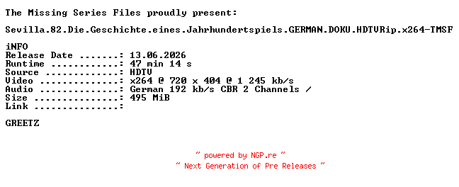 NFO for the release Sevilla.82.Die.Geschichte.eines.Jahrhundertspiels.GERMAN.DOKU.HDTVRip.x264-TMSF by TMSF