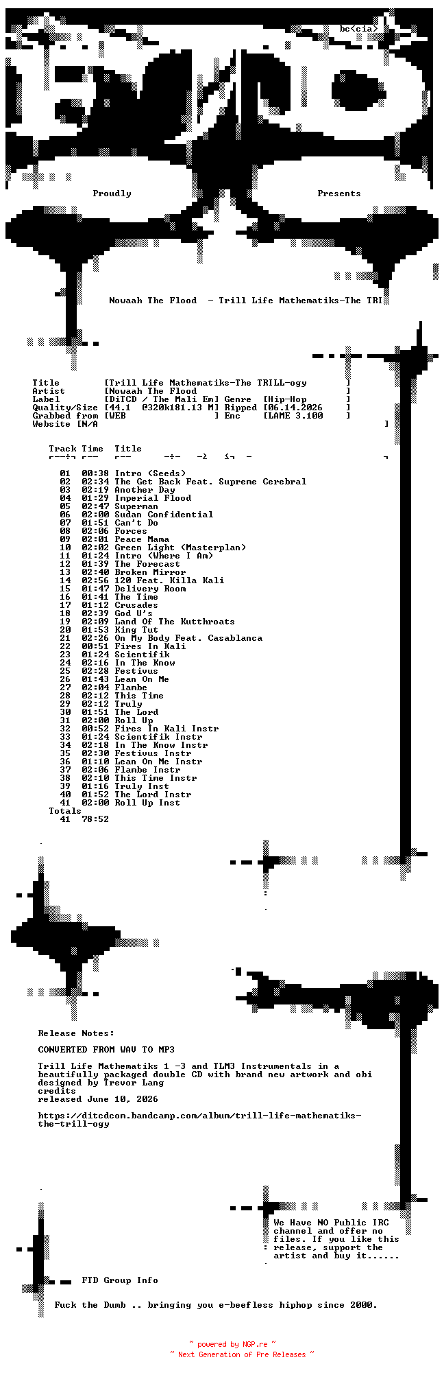 NFO for the release Nowaah_The_Flood-Trill_Life_Mathematiks-The_TRILL-ogy-WEB-2026-FTD by FTD