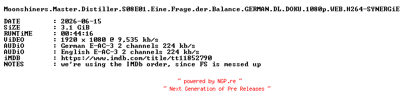 NFO for the release Moonshiners.Master.Distiller.S08E01.Eine.Frage.der.Balance.GERMAN.DL.DOKU.1080p.WEB.H264-SYNERGiE by SYNERGiE