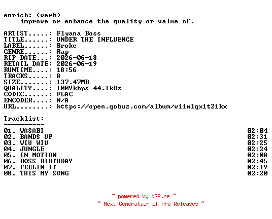 NFO for the release Flyana_Boss-UNDER_THE_INFLUENCE-EP-16BIT-WEB-FLAC-2026-ENRiCH by ENRiCH