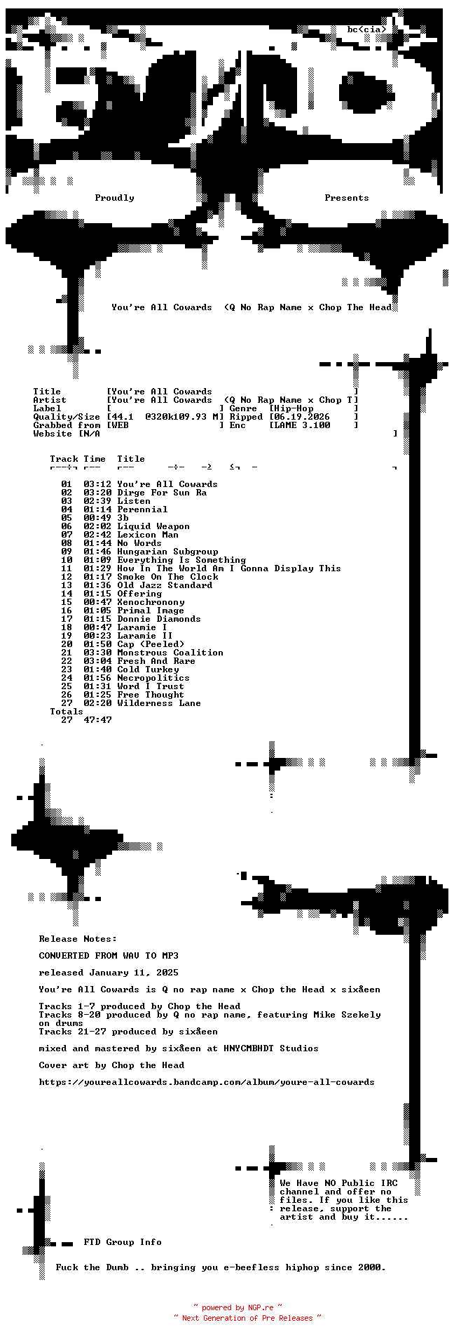 NFO for the release Youre_All_Cowards_(Q_No_Rap_Name_x_Chop_The_Head_x_Sixteen)-Youre_All_Cowards-WEB-2025-FTD by FTD