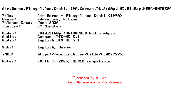 NFO for the release Air.Borne.Fluegel.Aus.Stahl.1990.German.DL.2160p.UHD.BluRay.HEVC-UNTHEVC by UNTHEVC